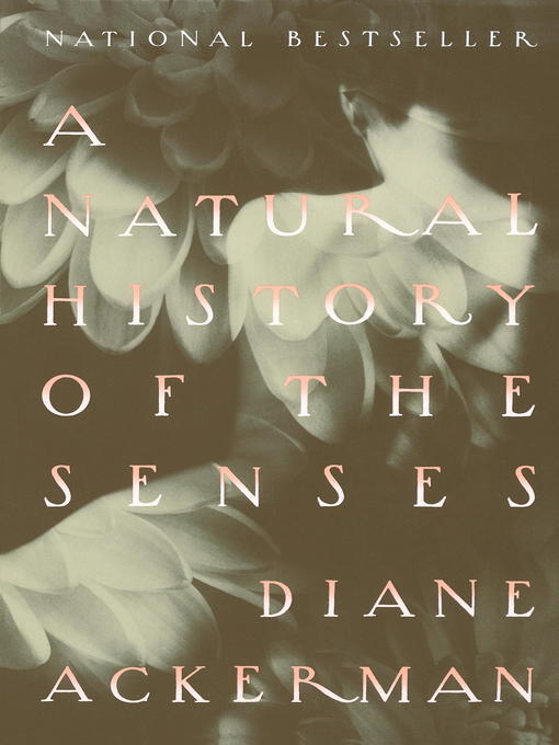 Title details for A Natural History of the Senses by Diane Ackerman - Wait list